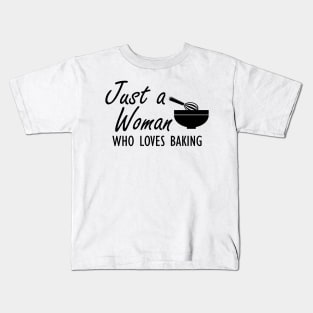 Just a woman who loves baking Kids T-Shirt